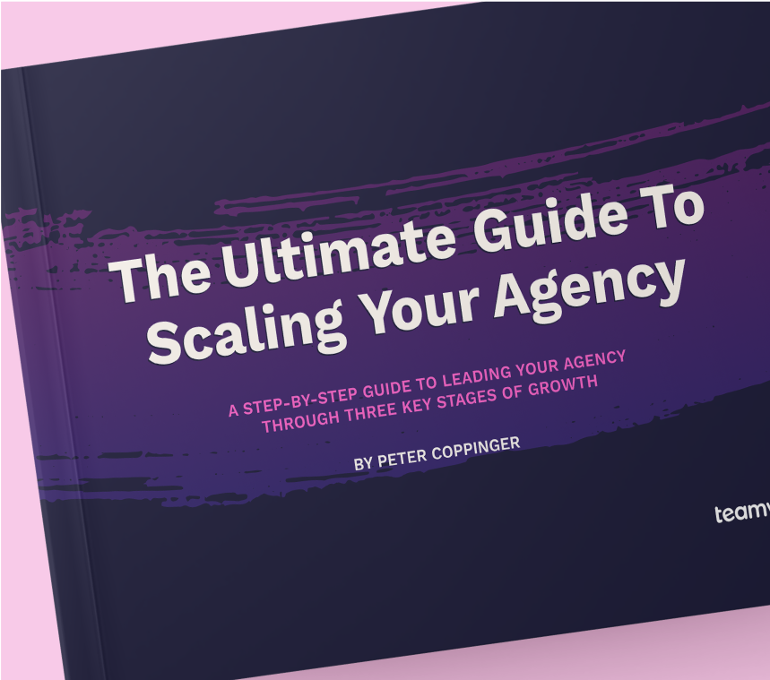 The Ultimate Guide to Scaling Your Agency